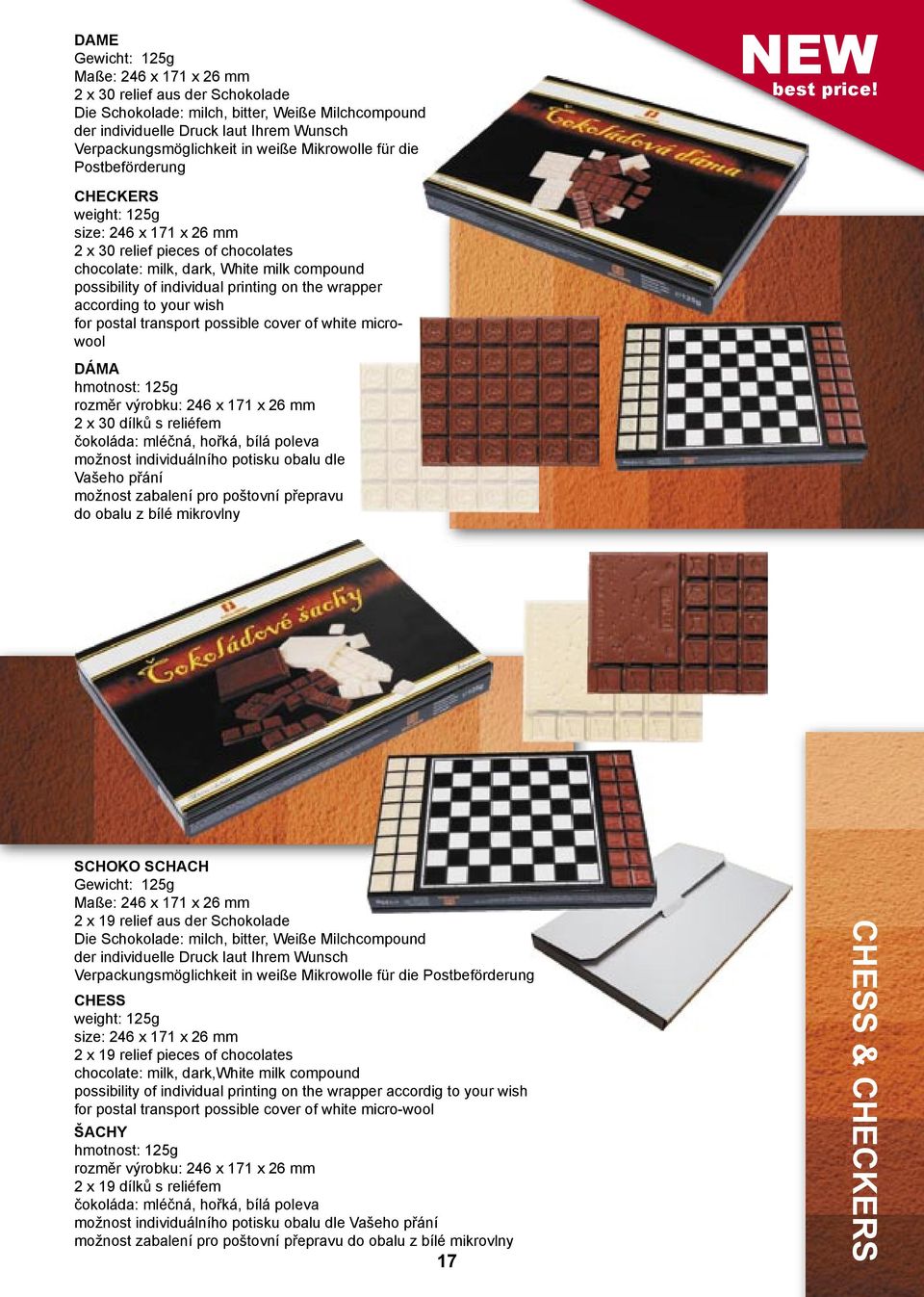 CHECKERS weight: 125g size: 246 x 171 x 26 mm 2 x 30 relief pieces of chocolates chocolate: milk, dark, White milk compound possibility of individual printing on the wrapper according to your wish
