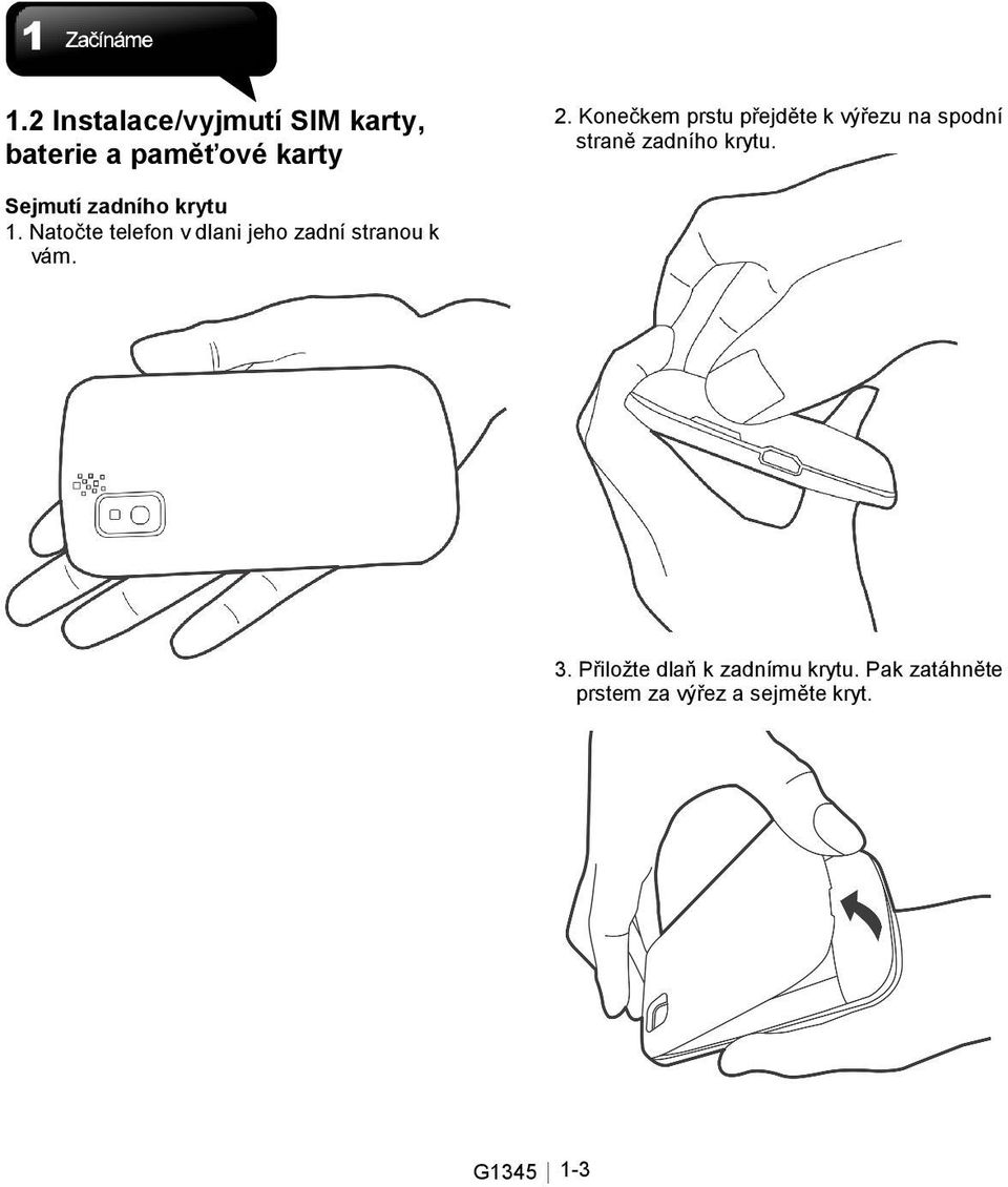 Sejmutí zadního krytu 1.