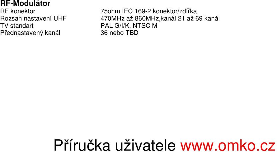 konektor/zdířka 470MHz až 860MHz,kanál 21 až 69