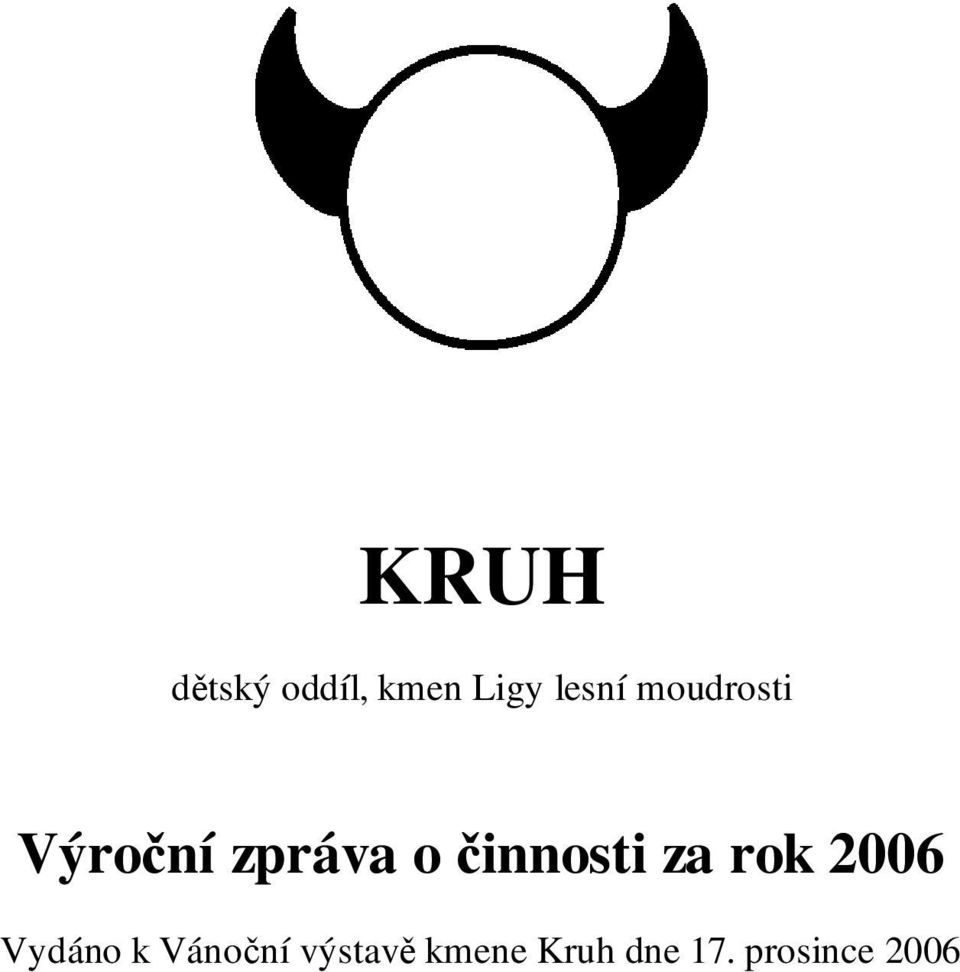 činnosti za rok 2006 Vydáno k