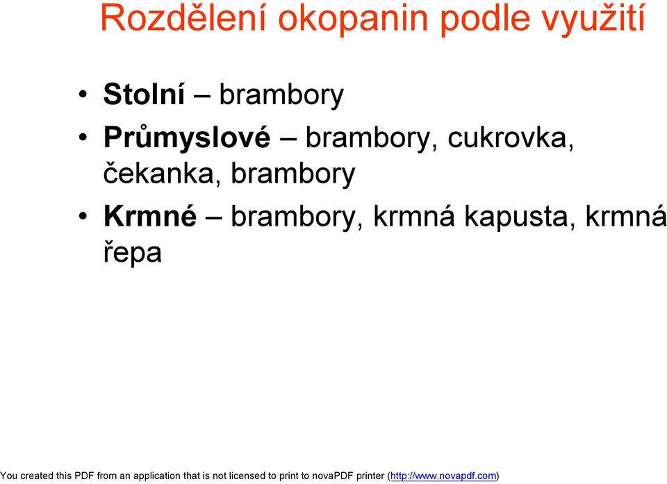 brambory, cukrovka, čekanka,