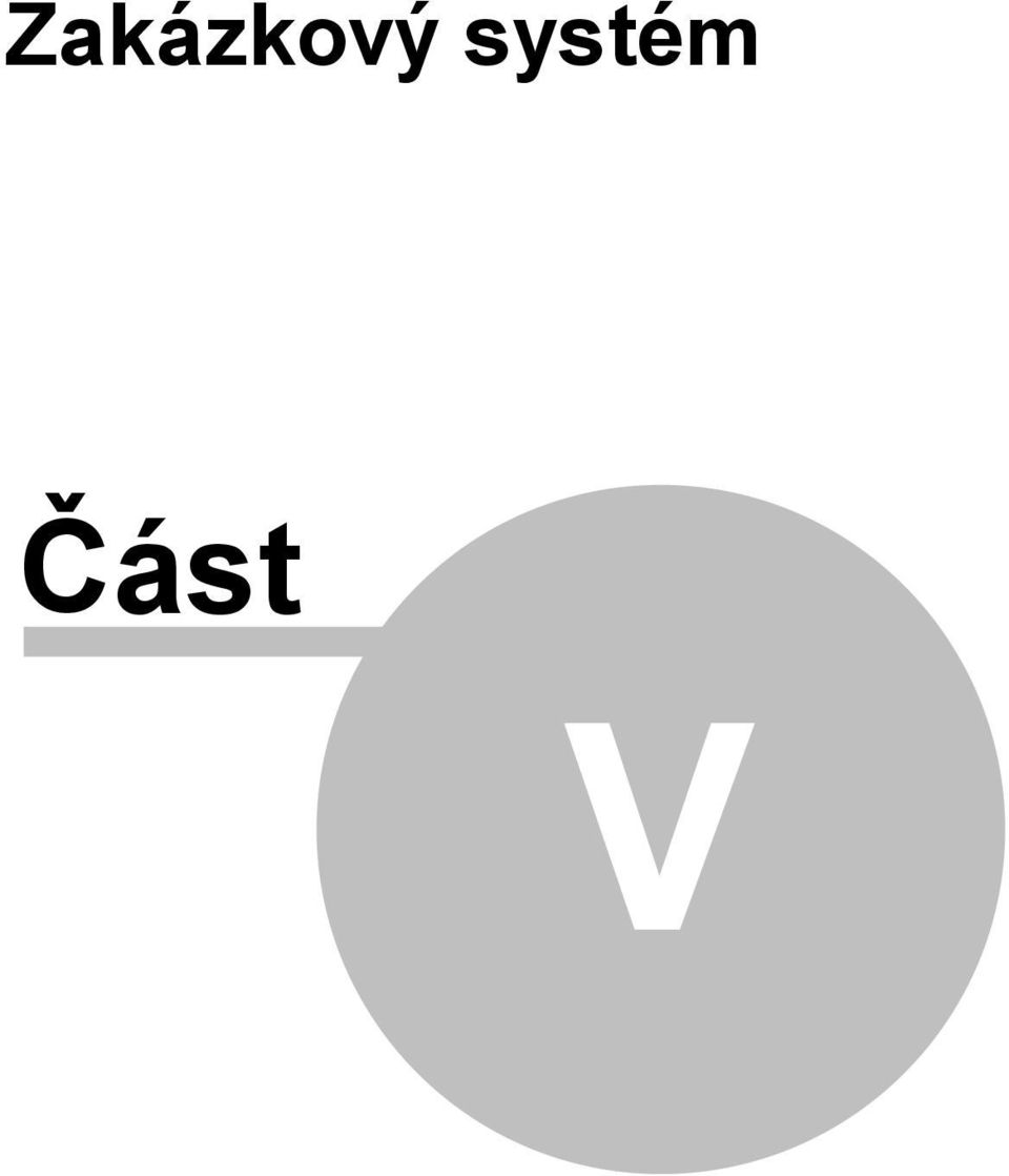 Část V