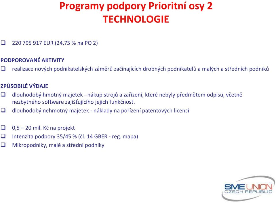 zařízení, které nebyly předmětem odpisu, včetně nezbytného software zajišťujícího jejich funkčnost.