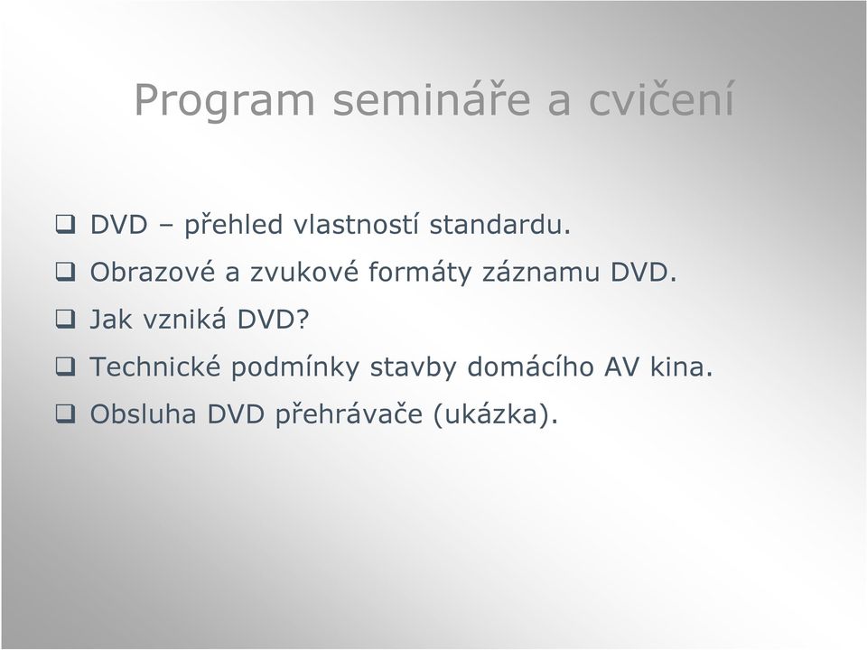 Obrazové a zvukové formáty záznamu DVD.