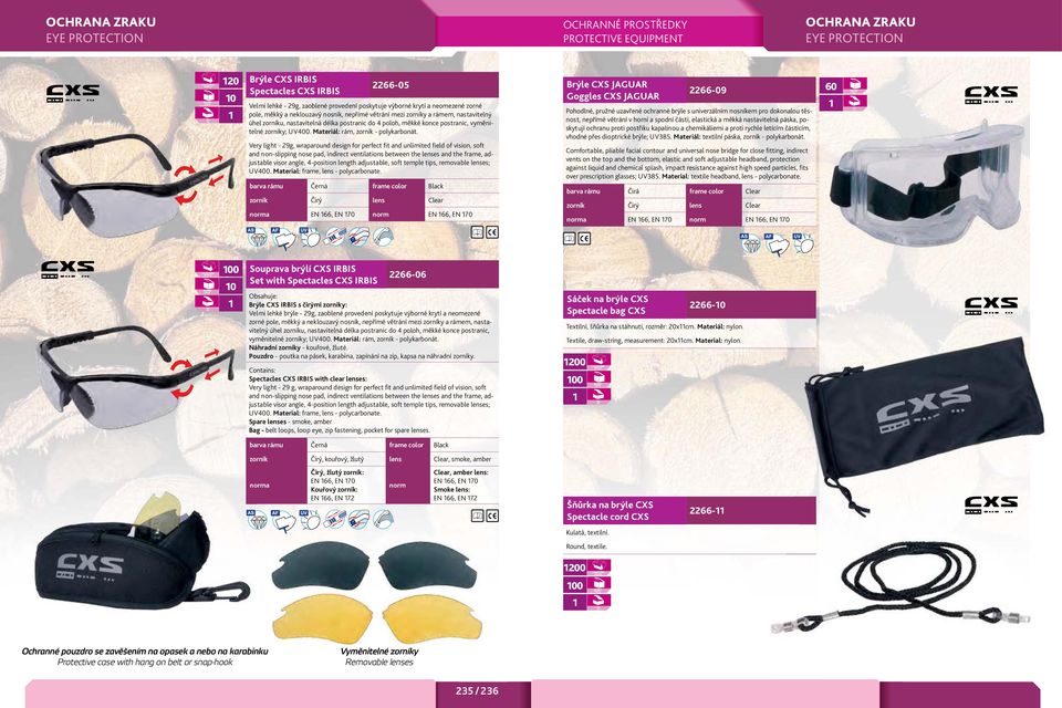 Very lght - 29g, wraparound desgn for perfect ft and unlmted feld of vson, soft and non-slppng nose pad, ndrect ventlatons between the lenses and the frame, adjustable vsor angle, 4-poston length