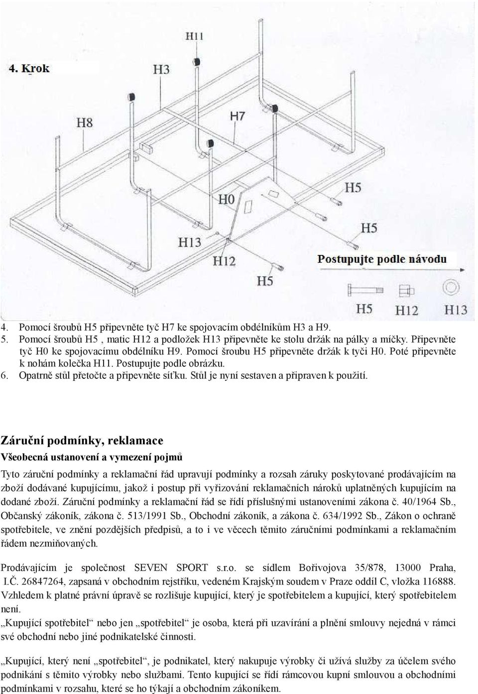 Stůl je nyní sestaven a připraven k použití.