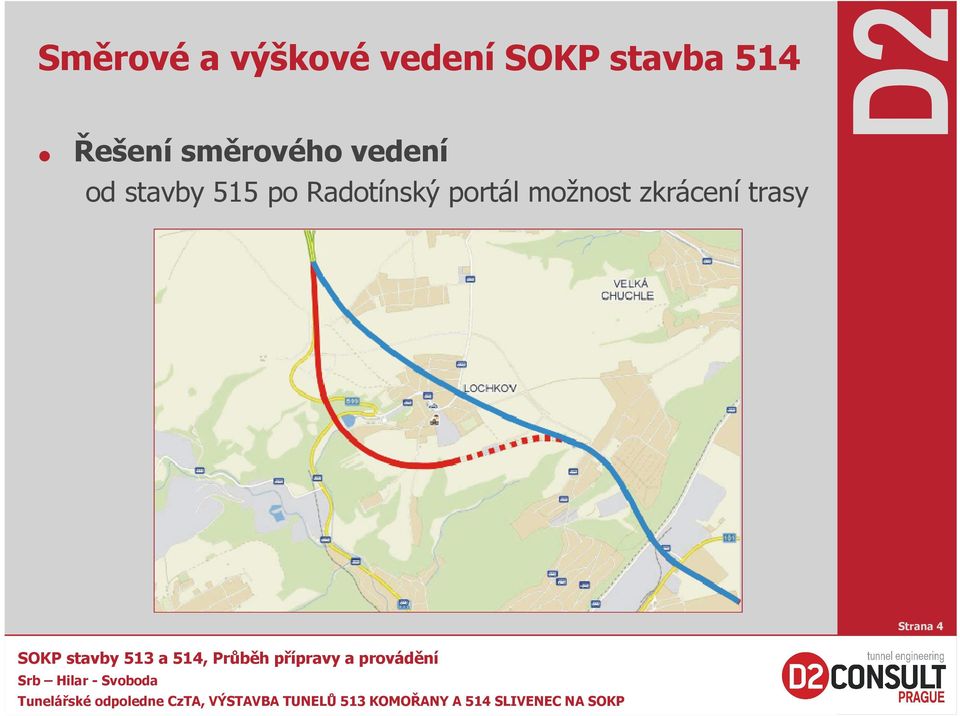 vedení od stavby 515 po Radotínský