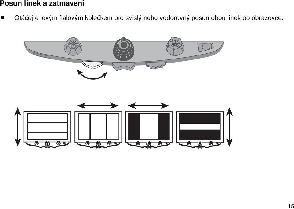 kolečkem pro svislý nebo