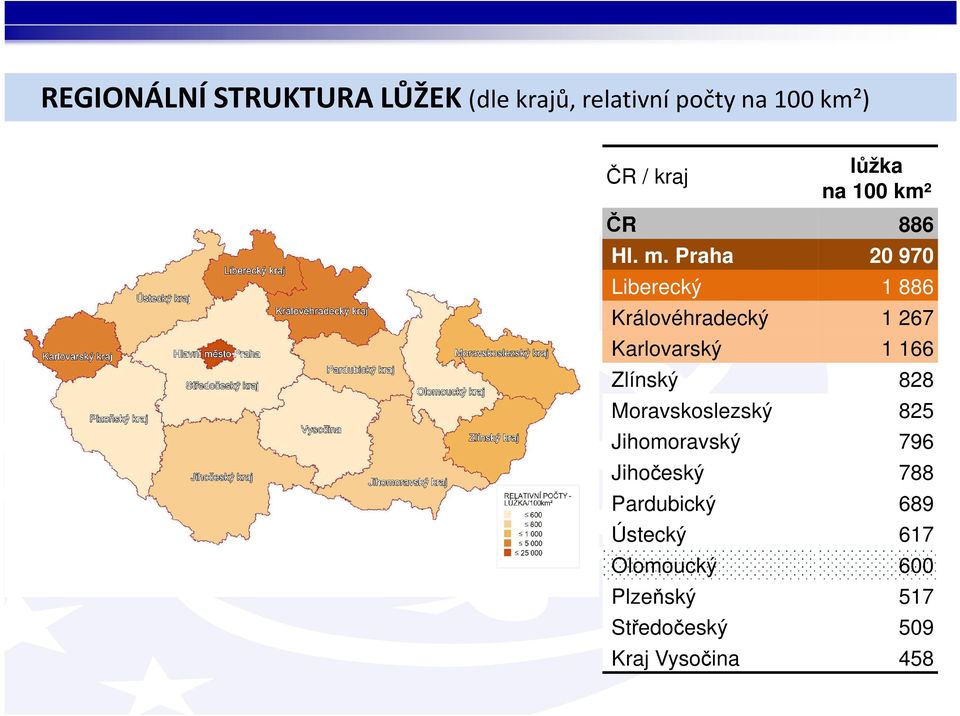 Praha 20 970 Liberecký 1 886 Královéhradecký 1 267 Karlovarský 1 166 Zlínský 828