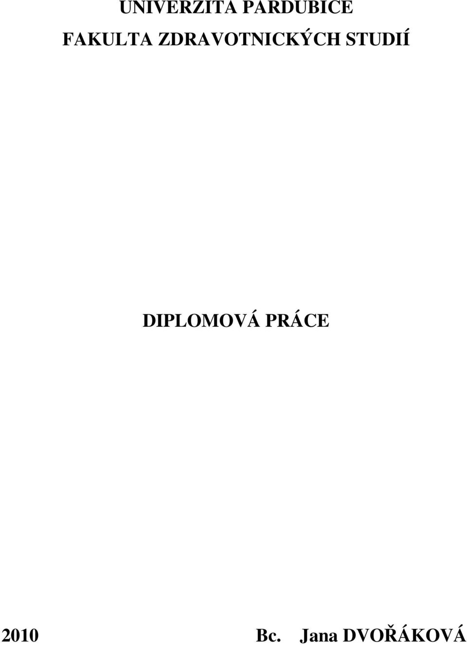 STUDIÍ DIPLOMOVÁ PRÁCE