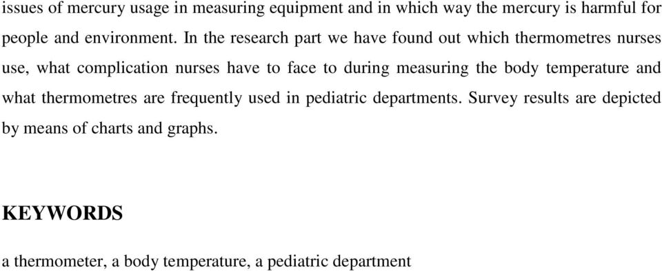 during measuring the body temperature and what thermometres are frequently used in pediatric departments.