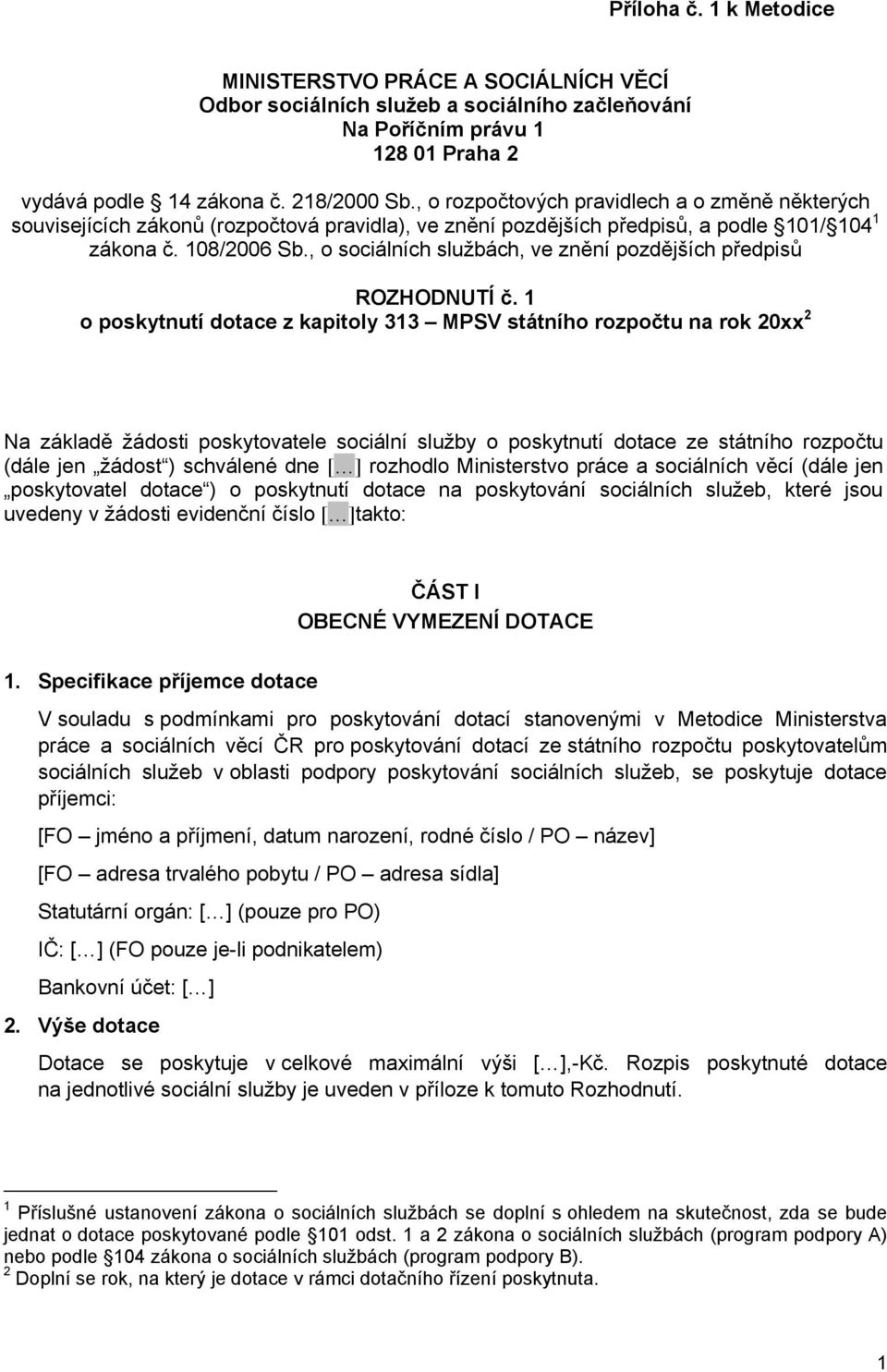 , o sociálních službách, ve znění pozdějších předpisů ROZHODNUTÍ č.