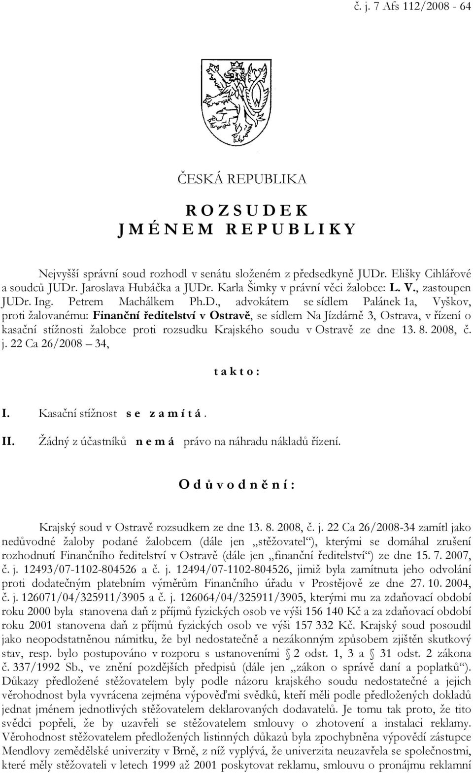 . Karla Šimky v právní věci žalobce: L. V., zastoupen JUDr