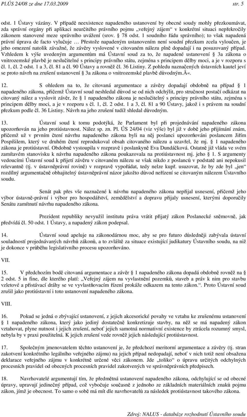 stanovené meze správního uvážení (srov. 78 odst.