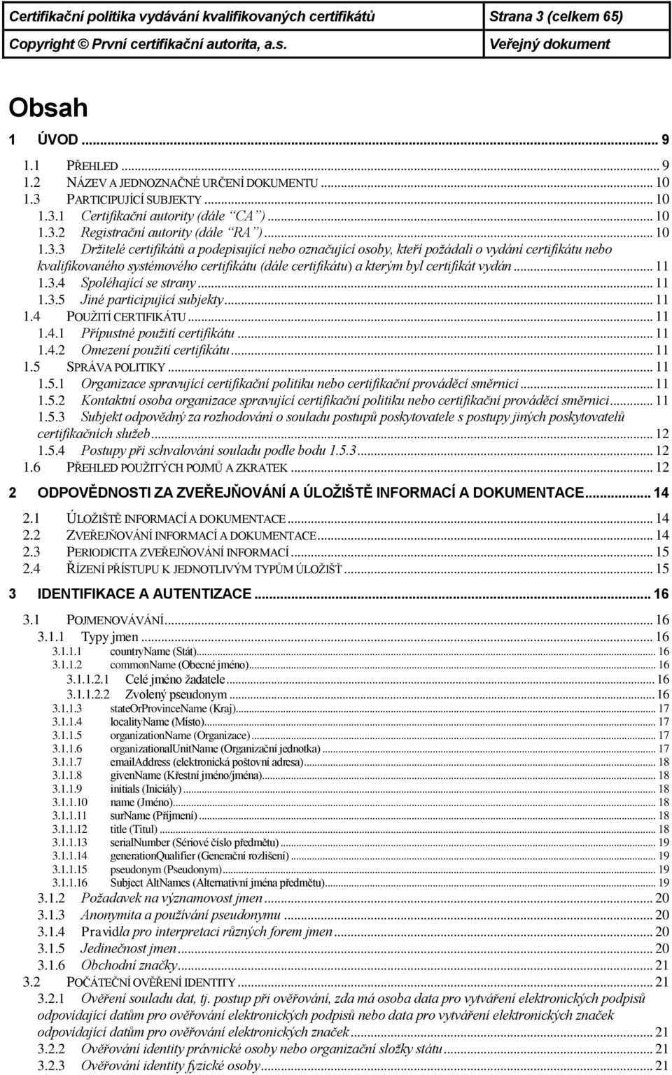 2 Registrační autority (dále RA ).