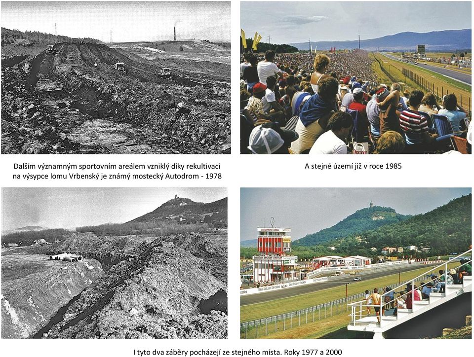 mostecký Autodrom - 1978 A stejné území již v roce