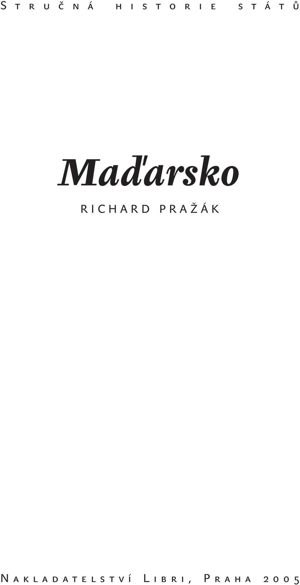 Maďarsko RICHARD