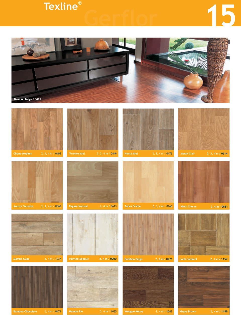 Kirch Cherry 2, 4 m / 0681 Mambo Cuba 2, 4 m / 1037 Painted Epoque 2, 4 m / 0900 Bamboo Beige 2, 4 m / 0471 Cook