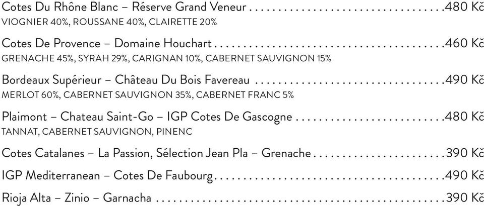 ................................490 Kč MERLOT 60%, CABERNET SAUVIGNON 35%, CABERNET FRANC 5% Plaimont Chateau Saint-Go IGP Cotes De Gascogne.