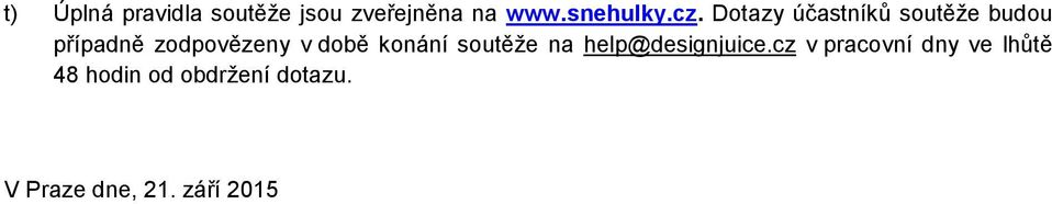 době konání soutěže na help@designjuice.