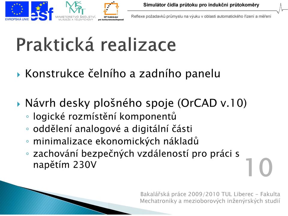 části minimalizace ekonomických nákladů zachování bezpečných