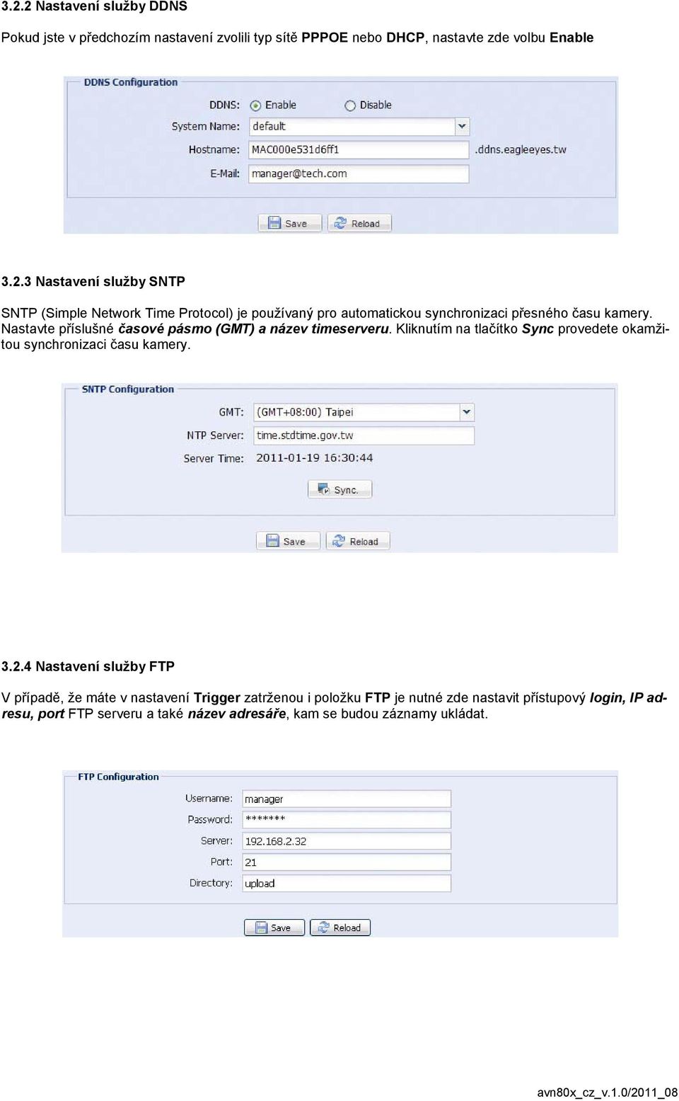 4 Nastavení služby FTP V případě, že máte v nastavení Trigger zatrženou i položku FTP je nutné zde nastavit přístupový login, IP adresu, port FTP