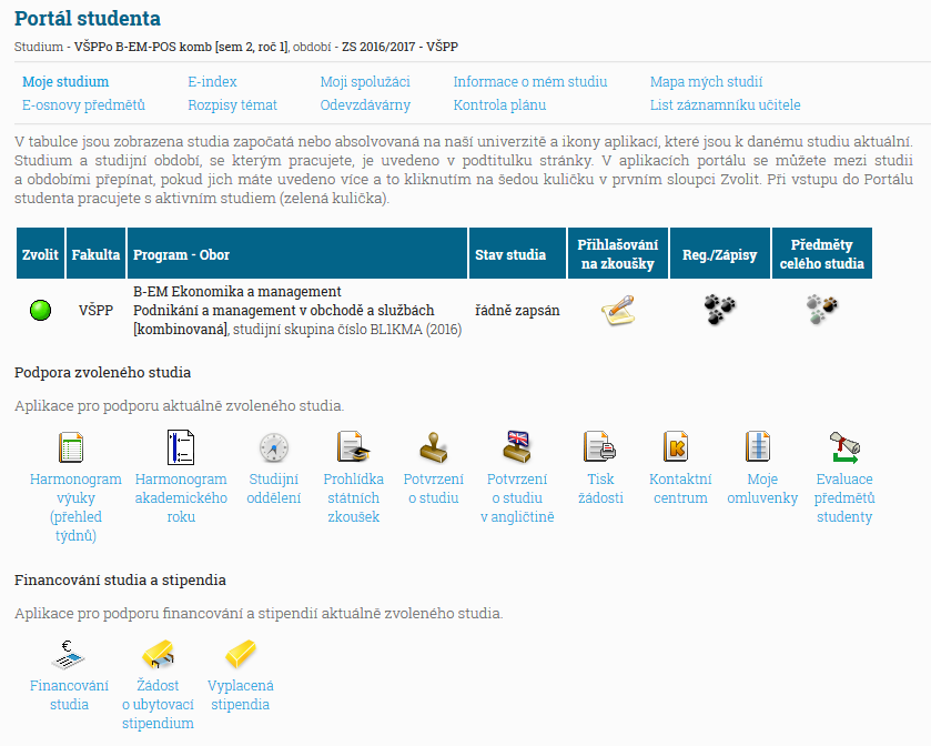 Obrázek 3 Portál studenta ní, přehled přerušení studia, přehled studijních výjezdů, aktuální stav registračních poukázek.