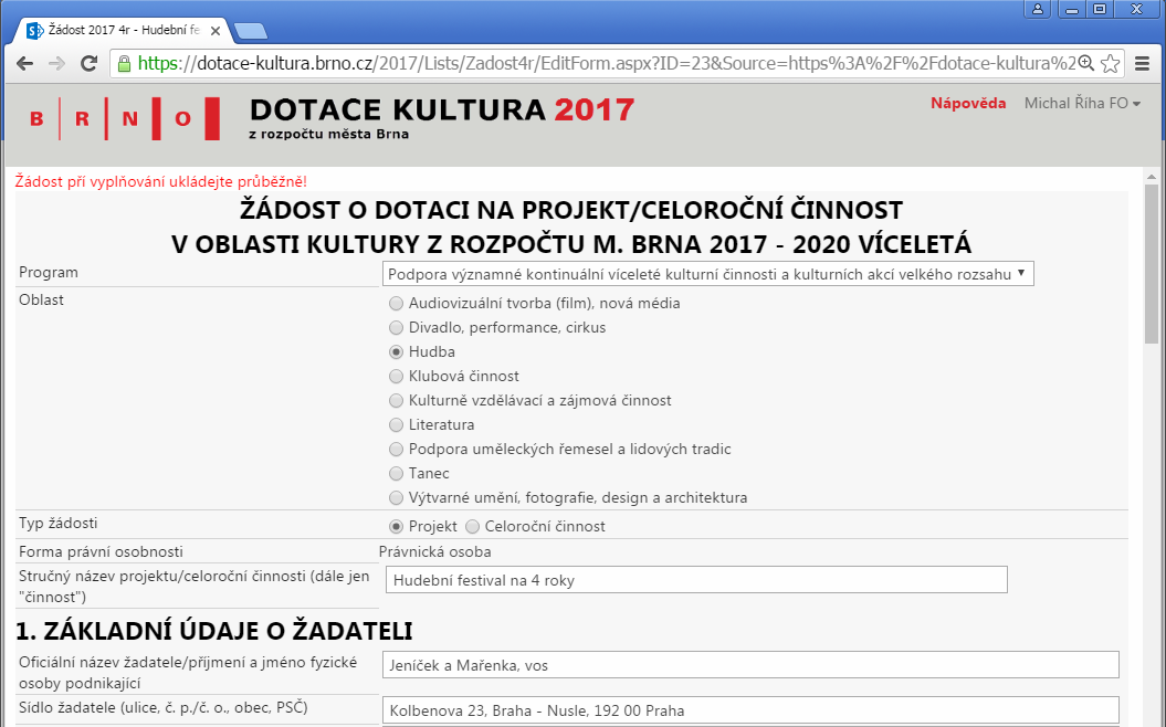 V pravém dolním rohu formuláře jsou umístěna tři tlačítka Uložit (a zavřít) - použijte na průběžné ukládání (i neúplného) formuláře.