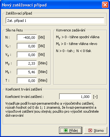 Zadání nového zatěžovacího případu V novém okně zadáme vnitřní síly působící na průřez, v našem případě normálovou sílu -400 kn (jedná se o tlakovou sílu, proto zadáváme se záporným znaménkem),