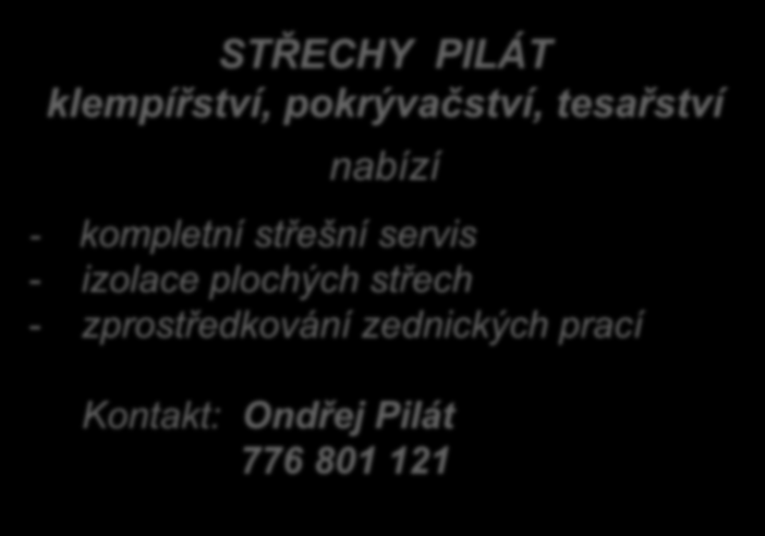 STŘECHY PILÁT klempířství, pokrývačství, tesařství nabízí - kompletní střešní servis -