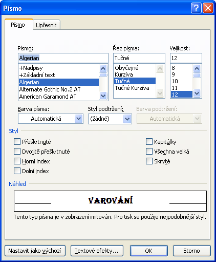 10 VLTAVA 33. Kde nastavujeme atributy písma ve Wordu? Ve Wordu je nastavení atributů písma dosažitelné pomocí nabídky: Domů Písmo - více Nastavení atributů je aplikováno na vybraný text.