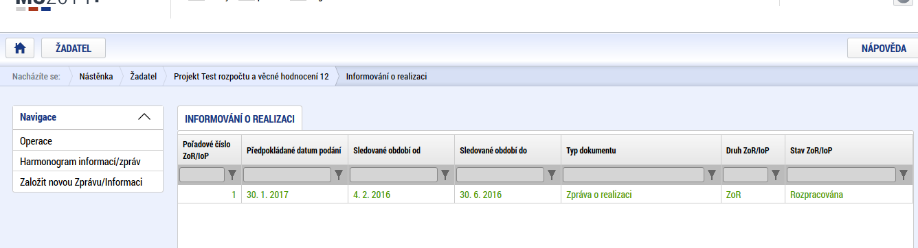 4. PROCES KONTROLY ZPRÁVY O REALIZACI Proces kontroly ZoR a žádosti o platbu probíhá dle pravidel definovaných v Pravidlech pro žadatele a příjemce.