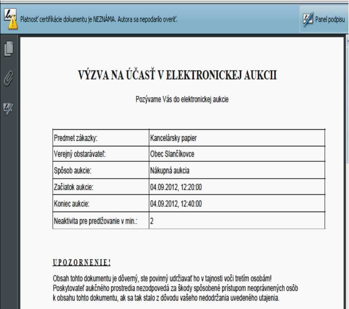 Údaje o vyhlasovateľovi Informácie o aukcii Údaje o uchádzačovi Zoznam položiek so vstupnými cenami uchádzača a informáciami o obmedzení kroku v jednotlivých položkách 2.