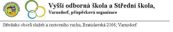 1 Výukový materiál Identifikační údaje škol Všší odborná škola a Střední škola, Varnsdorf, příspěvková organizace Bratislavská 2166, 07 7 Varnsdorf, IČO: 1838387 www.vosassvdf.cz, tel.