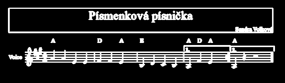 Příloha E: Notový záznam Písmenkové písničky Obrázek 18 Notový záznam Písmenkové písničky Text písně: Každé ráno