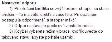 8. Vibrace: pod touto funkcí máte 5 možností, obrazovka bude znázorňovat zprávu podle toho, jakou zvolíte. 9. Stepper a vibrace: můžete používat obojí ve stejném čase.