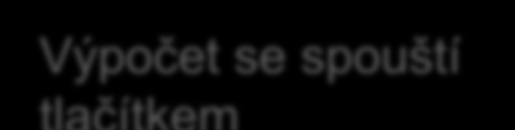 Výpočet se spouští tlačítkem Run Steady Flow Analalysis spuštění výpočtu Steady Flow Analysis umožňuje např.