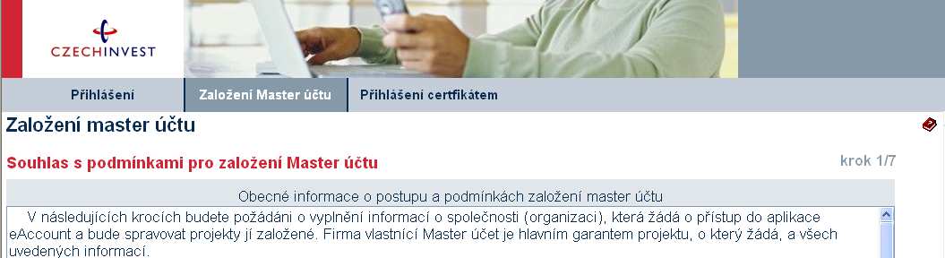 Založení Master účtu Pro žádost o založení Master účtu klikněte zde. Po potvrzení Vaší žádosti o založení Master účtu se můžete přihlásit zde.