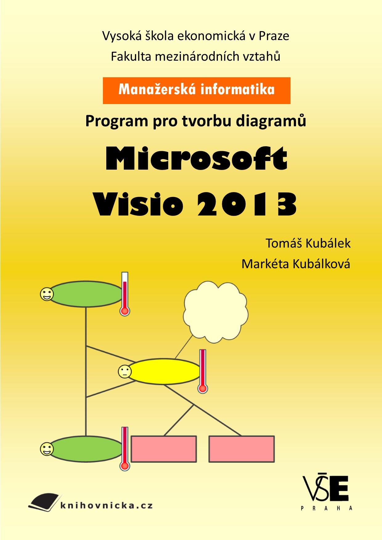VŠE v Praze Microsoft Visio 2013 Program pro