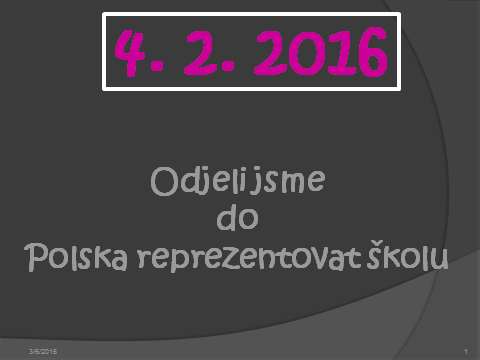 U vyhlášení výsledků a vítězů nesměl chybět samozřejmě náš pan ředitel, Mgr. Jaroslav Knopp, MBA (uprostřed), Přehlídka mezinárodních projektů Polsko, 4. 2.