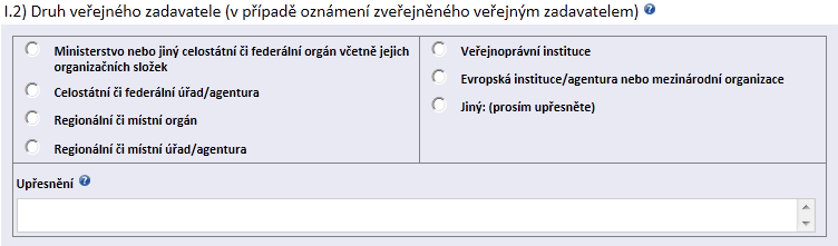 Úřední název povinně se uvádí název zadavatele, u obchodních společností uvádí veřejný zadavatel název obchodní firmy zapsané v obchodním rejstříku, u ostatních subjektů se uvádí název