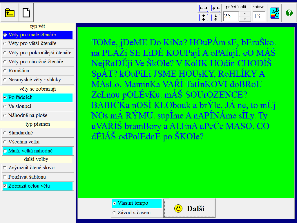 - číst po slovech - při čtení vět a textů můžeme při volbě "zvýraznit čtené slovo" chtít číst větu nebo text po slovech. D.