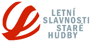 LETNÍ SLAVNOSTI STARÉ HUDBY 2013 MEZINÁRODNÍ HUDEBNÍ FESTIVAL LETNÍ SLAVNOSTI STARÉ HUDBY 14. ROČNÍK 14. července 6. srpna 2013 pod záštitou primátora hl. m.