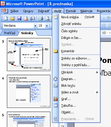 9. Ponuka menu Vložiť Nová snímka -pridanie ďalšej snímky do prezentácie - menu Vložiť-Nová snímka - klávesová skratka Ctrl+M - z panela