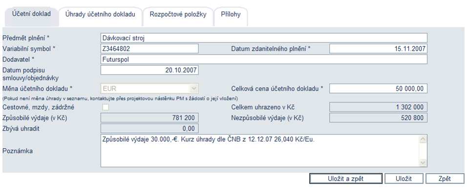 II a. Detail účetního dokladu Datum podpisu smlouvy/objednávky Datum zdanitelného plnění Měna účetního dokladu Způsobilé výdaje v Kč (zobrazí se až po vyplnění záložky Rozpočtové položky) Celková