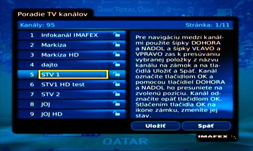 11.7.2 PORADIE TV A RÁDIOVÝCH KANÁLOV Menu->Nastavenia->Televízne kanály Menu->Nastavenia->Rádio kanály V tejto sekcii si môžete usporiadať TV a Rádiové kanály tak, ako Vám to vyhovuje a tiež aj