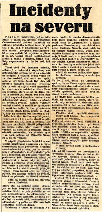 za změnami stávajícího stavu v Evropě. Projevoval se i pocit zklamání z pasivního postoje velmocí vůči Hitlerově akci.