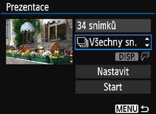 3 Prezentace (automatické přehrávání) Snímky uložené na kartě můžete přehrávat jako automatickou prezentaci. Počet snímků, které mají být přehrány 1 2 Vyberte položku [Prezentace].