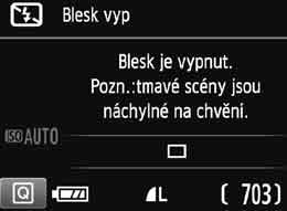 7 Vypnutí blesku Fotoaparát analyzuje scénu a automaticky nastaví optimální nastavení.