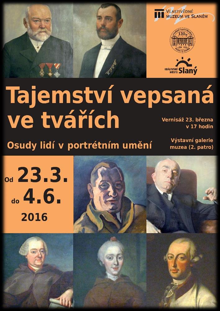 II. Přednáškový cyklus bude symbolicky završen přímo na půdě slánského muzea, a to vernisáží výstavy Tajemství vepsaná ve tvářích v galerii muzea (2. patro) ve středu 23. března v 17 hodin.